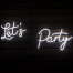 Lets Party Neon Sign Hire